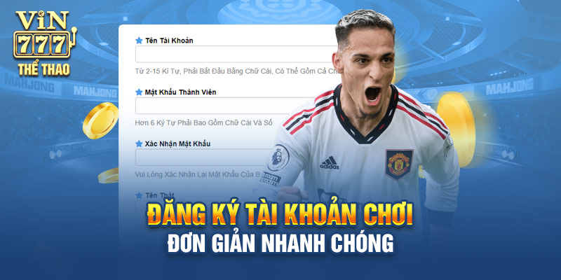 Đăng ký tài khoản chơi cực đơn giản